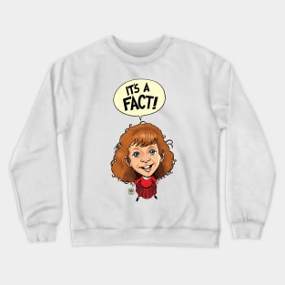 It's a Fact! Crewneck Sweatshirt